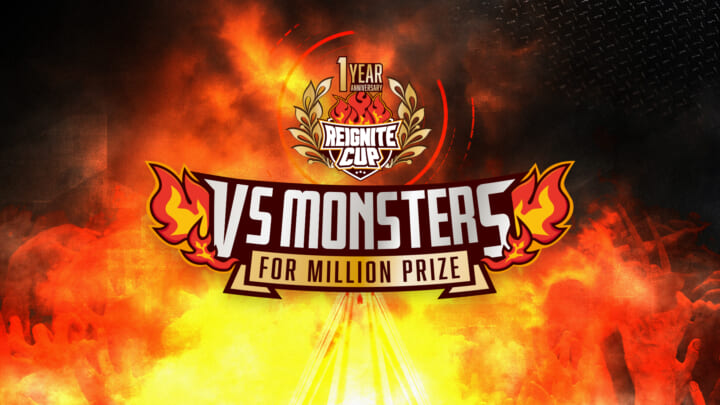 REIGNITE CUP #4 ~VS MONSTERS For Million Prize~開催🔥サムネイル